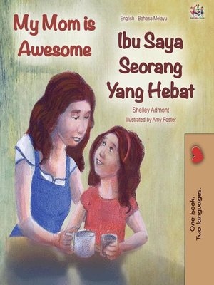cover image of My Mom is Awesome Ibu Saya Seorang Yang Hebat